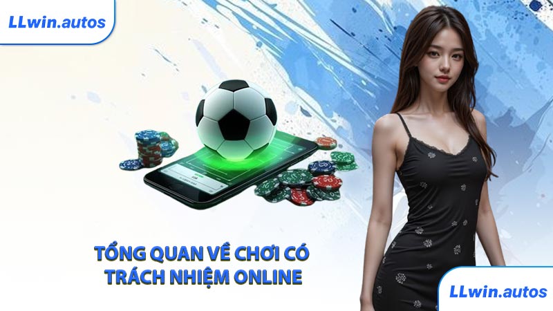 Tổng quan về chơi có trách nhiệm online